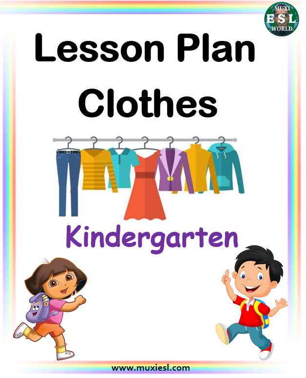 Clothes Lesson Plan – Kindergarten – Muxi ESL World