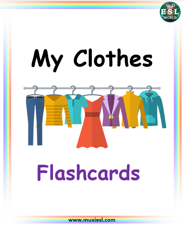 My Clothes Flashcards – Muxi ESL World